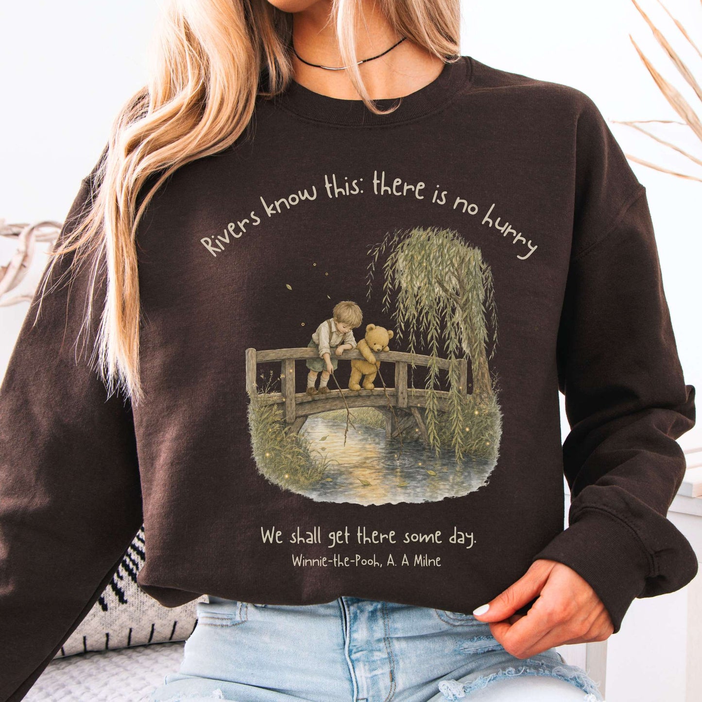 There Is No Hurry We Shall Get There Some Day A. A. Milne Literary Crewneck Sweatshirt
