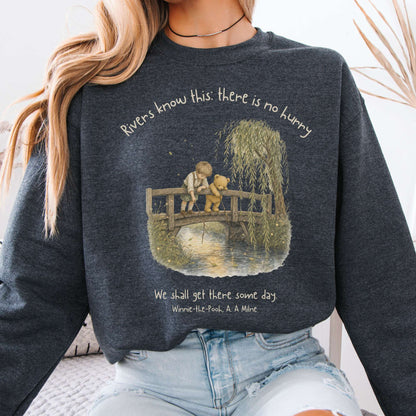 There Is No Hurry We Shall Get There Some Day A. A. Milne Literary Crewneck Sweatshirt