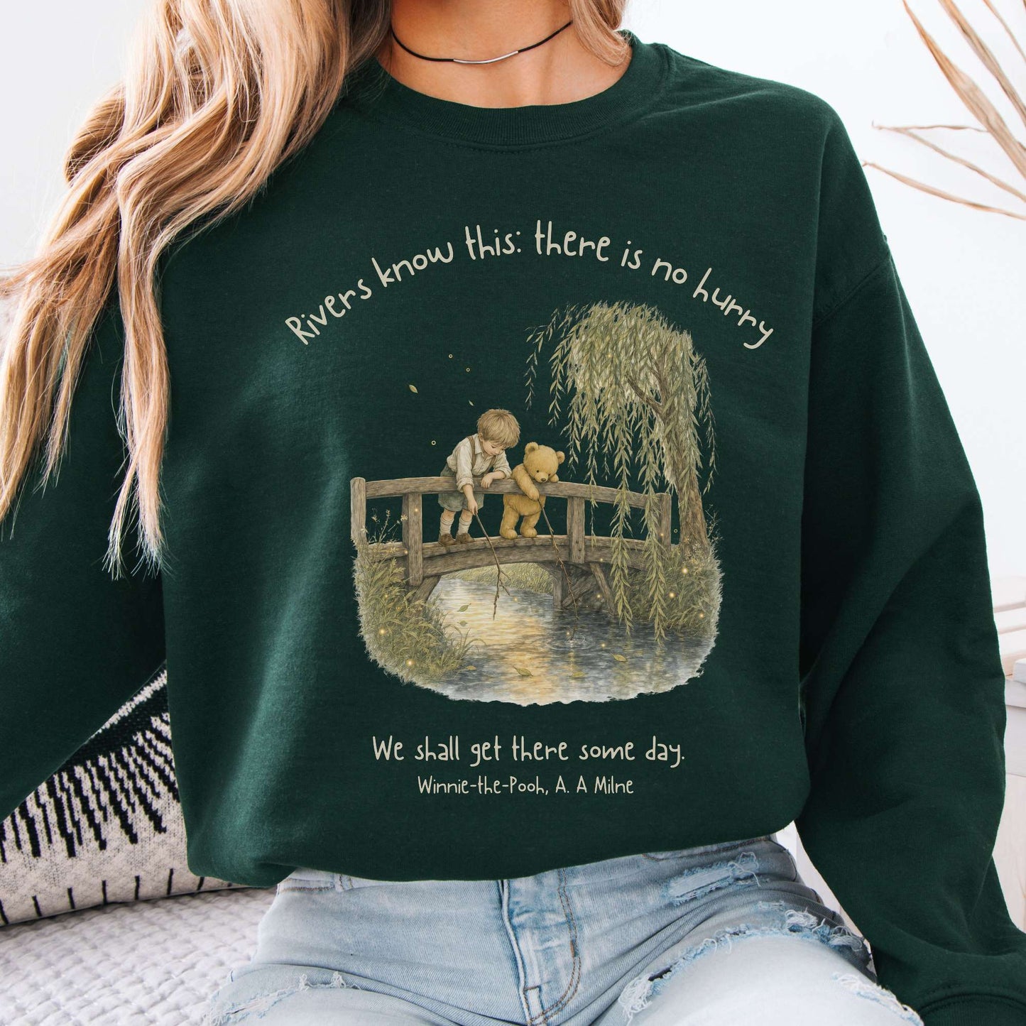 There Is No Hurry We Shall Get There Some Day A. A. Milne Literary Crewneck Sweatshirt