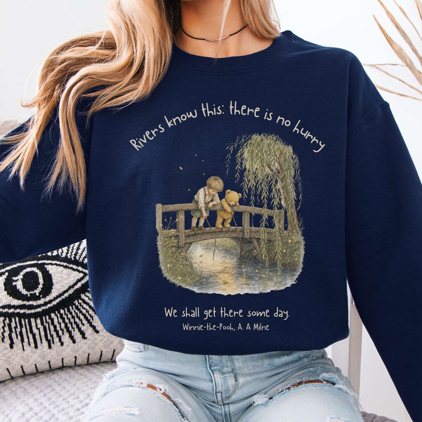 There Is No Hurry We Shall Get There Some Day A. A. Milne Literary Crewneck Sweatshirt