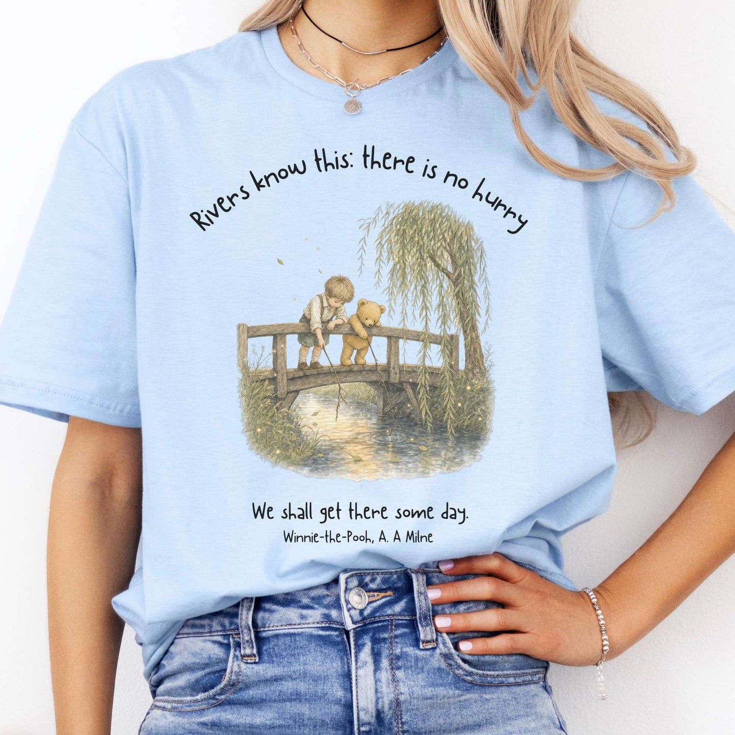 There Is No Hurry We Shall Get There Some Day A. A. Milne Literary T-Shirt