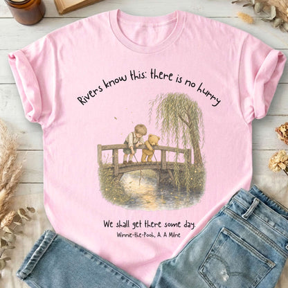 There Is No Hurry We Shall Get There Some Day A. A. Milne Literary T-Shirt