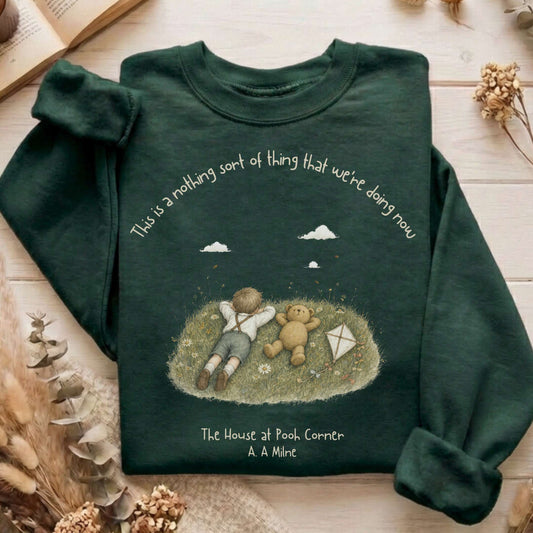 This Is a Nothing Sort of Thing A. A. Milne Literary Sweatshirt