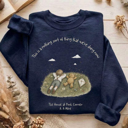 This Is a Nothing Sort of Thing A. A. Milne Literary Sweatshirt