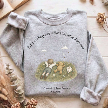 This Is a Nothing Sort of Thing A. A. Milne Literary Sweatshirt