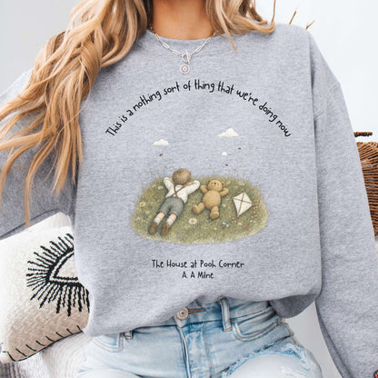 This Is a Nothing Sort of Thing A. A. Milne Literary Sweatshirt