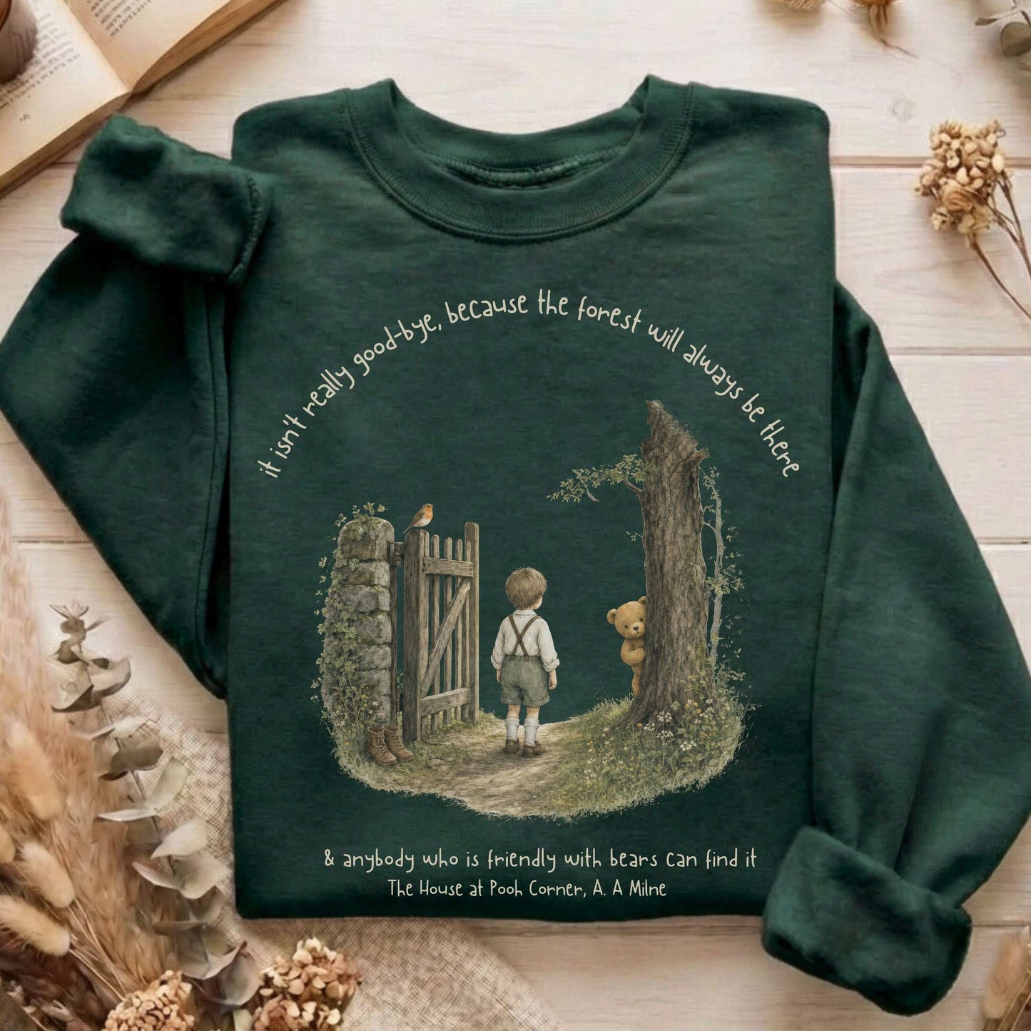 It Isn't Really Good-Bye A.A. Milne Literary Sweatshirt