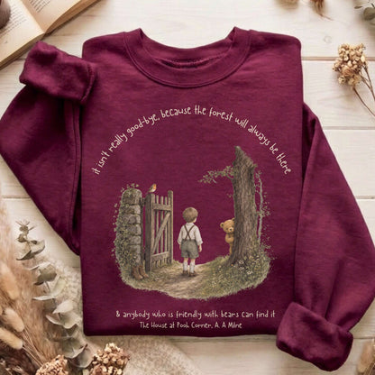 It Isn't Really Good-Bye A.A. Milne Literary Sweatshirt