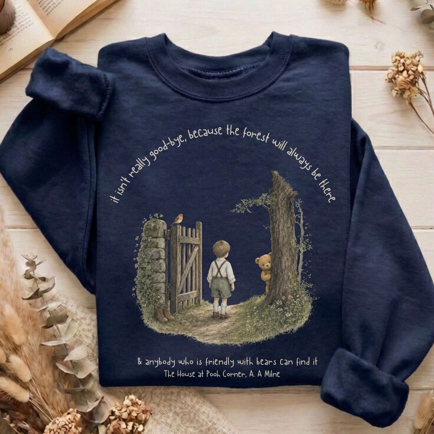 It Isn't Really Good-Bye A.A. Milne Literary Sweatshirt