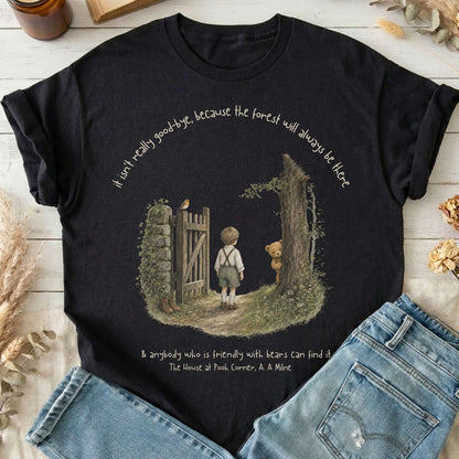 It Isn't Really Good-Bye A.A. Milne Literary T-Shirt
