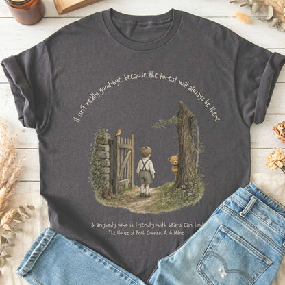 It Isn't Really Good-Bye A.A. Milne Literary T-Shirt