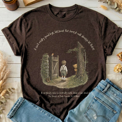 It Isn't Really Good-Bye A.A. Milne Literary T-Shirt