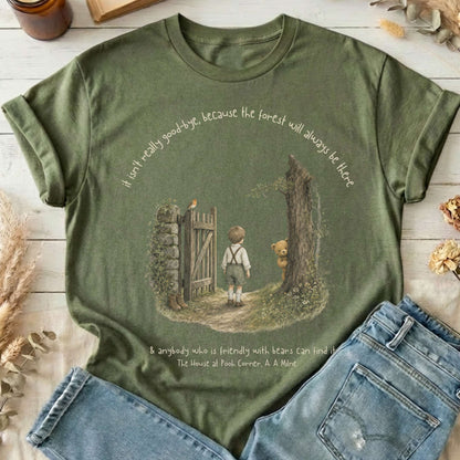 It Isn't Really Good-Bye A.A. Milne Literary T-Shirt