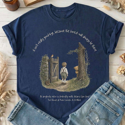 It Isn't Really Good-Bye A.A. Milne Literary T-Shirt