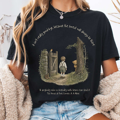 It Isn't Really Good-Bye A.A. Milne Literary T-Shirt