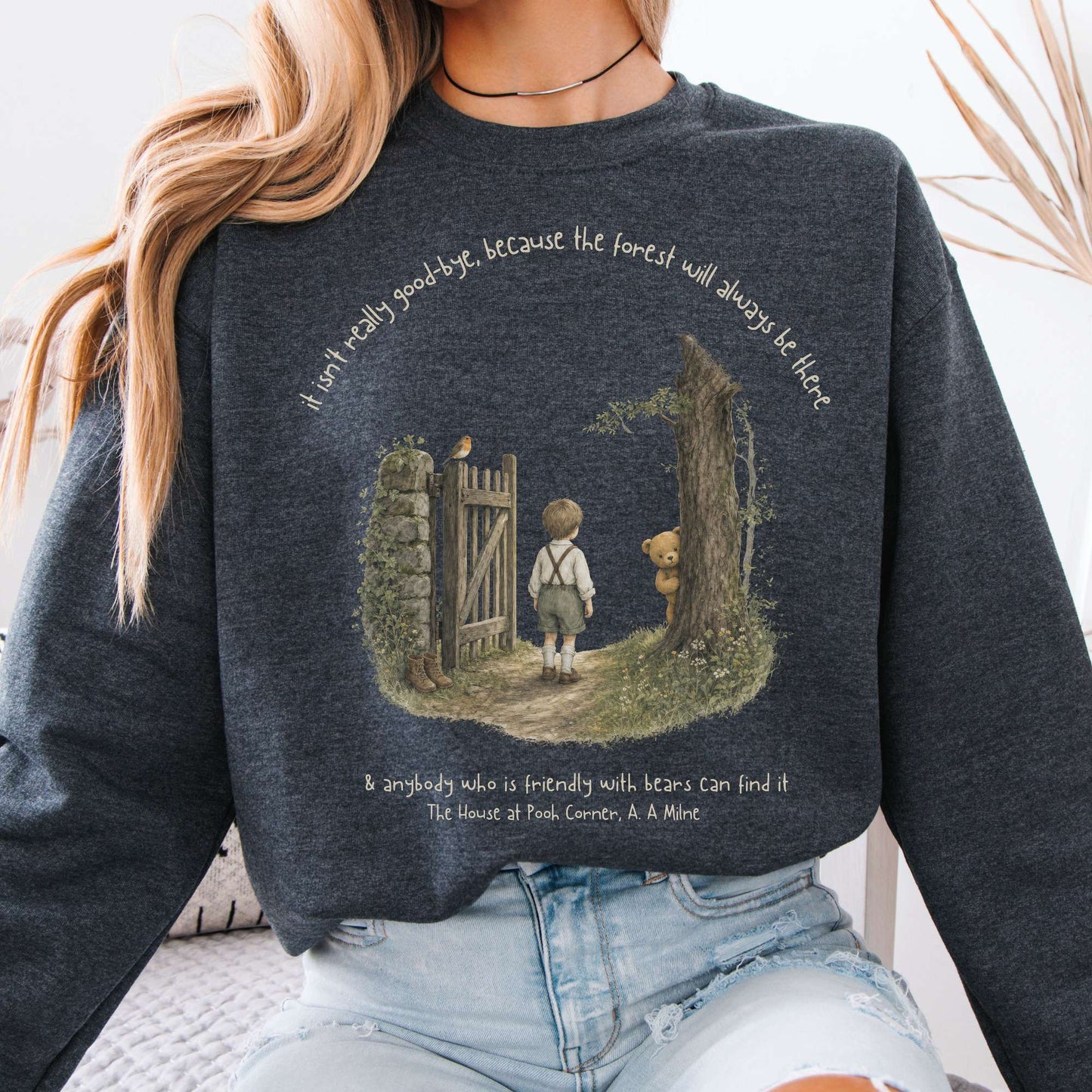 It Isn't Really Good-Bye A.A. Milne Literary Crewneck Sweatshirt