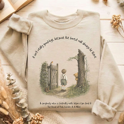 It Isn't Really Good-Bye A.A. Milne Literary Sweatshirt