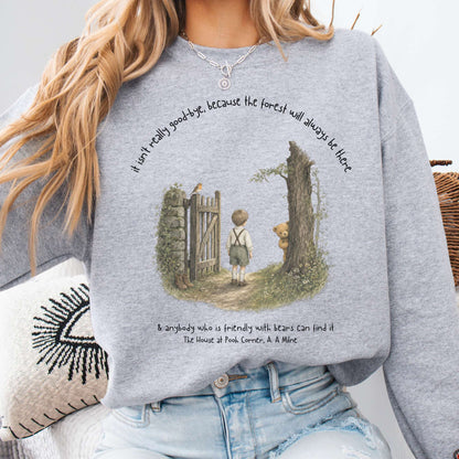 It Isn't Really Good-Bye A.A. Milne Literary Sweatshirt