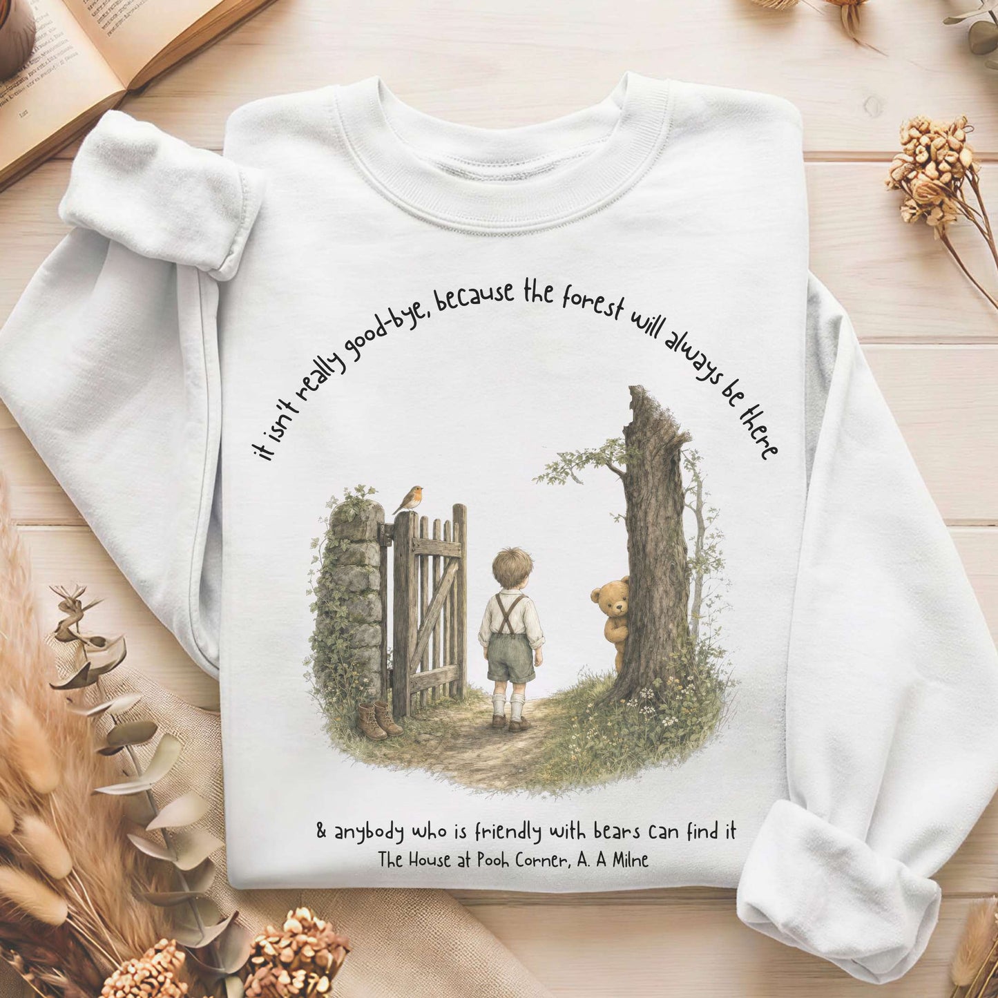 It Isn't Really Good-Bye A.A. Milne Literary Sweatshirt