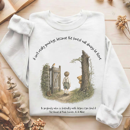 It Isn't Really Good-Bye A.A. Milne Literary Sweatshirt