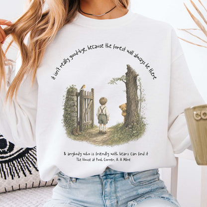 It Isn't Really Good-Bye A.A. Milne Literary Sweatshirt