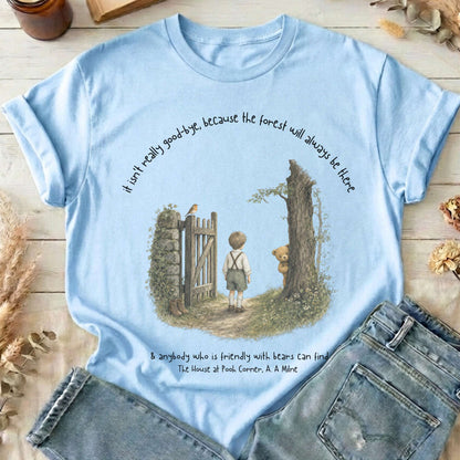 It Isn't Really Good-Bye A.A. Milne Literary T-Shirt