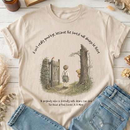 It Isn't Really Good-Bye A.A. Milne Literary T-Shirt