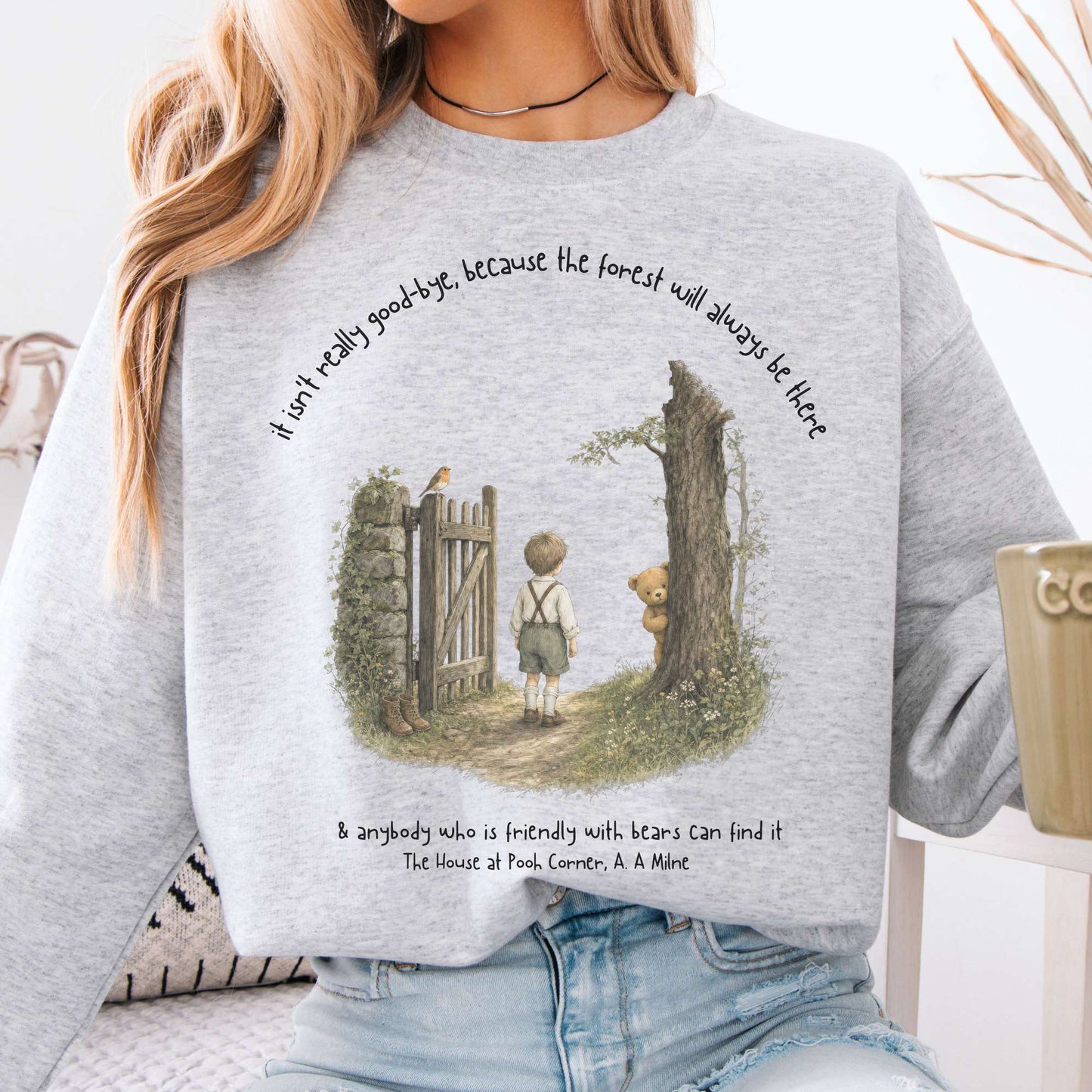 It Isn't Really Good-Bye A.A. Milne Literary Crewneck Sweatshirt