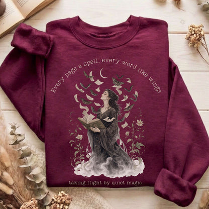 Every Page a Spell Every Word Like Wings Literary Sweatshirt