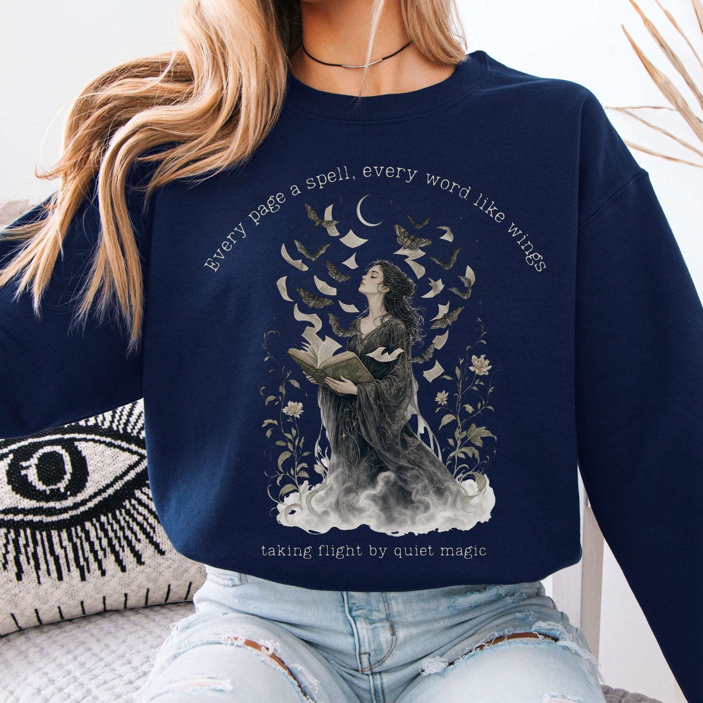 Every Page a Spell Every Word Like Wings Literary Sweatshirt
