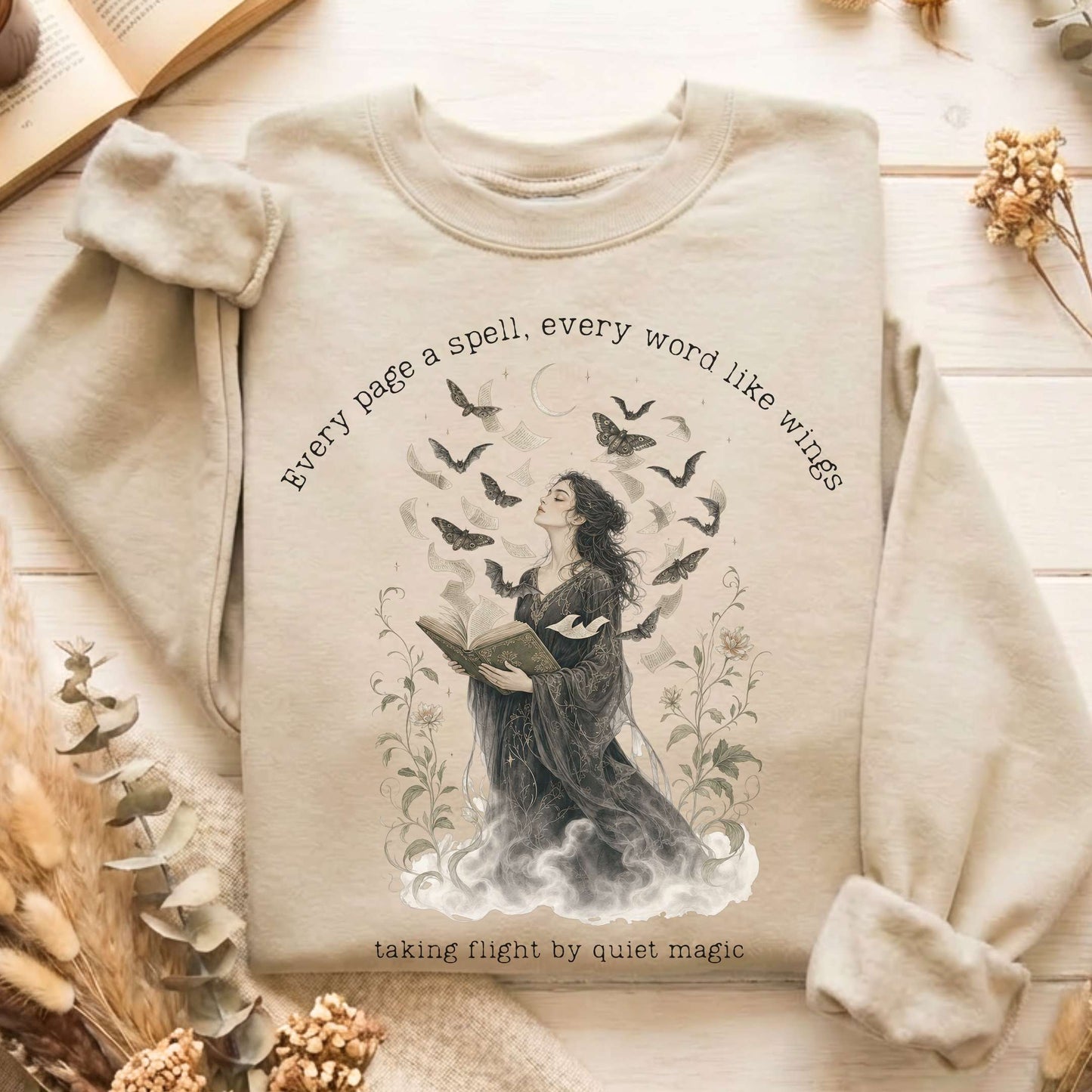 Every Page a Spell Every Word Like Wings Literary Sweatshirt
