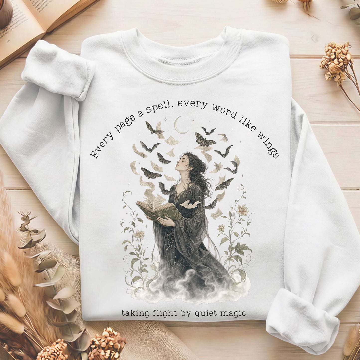 Every Page a Spell Every Word Like Wings Literary Sweatshirt