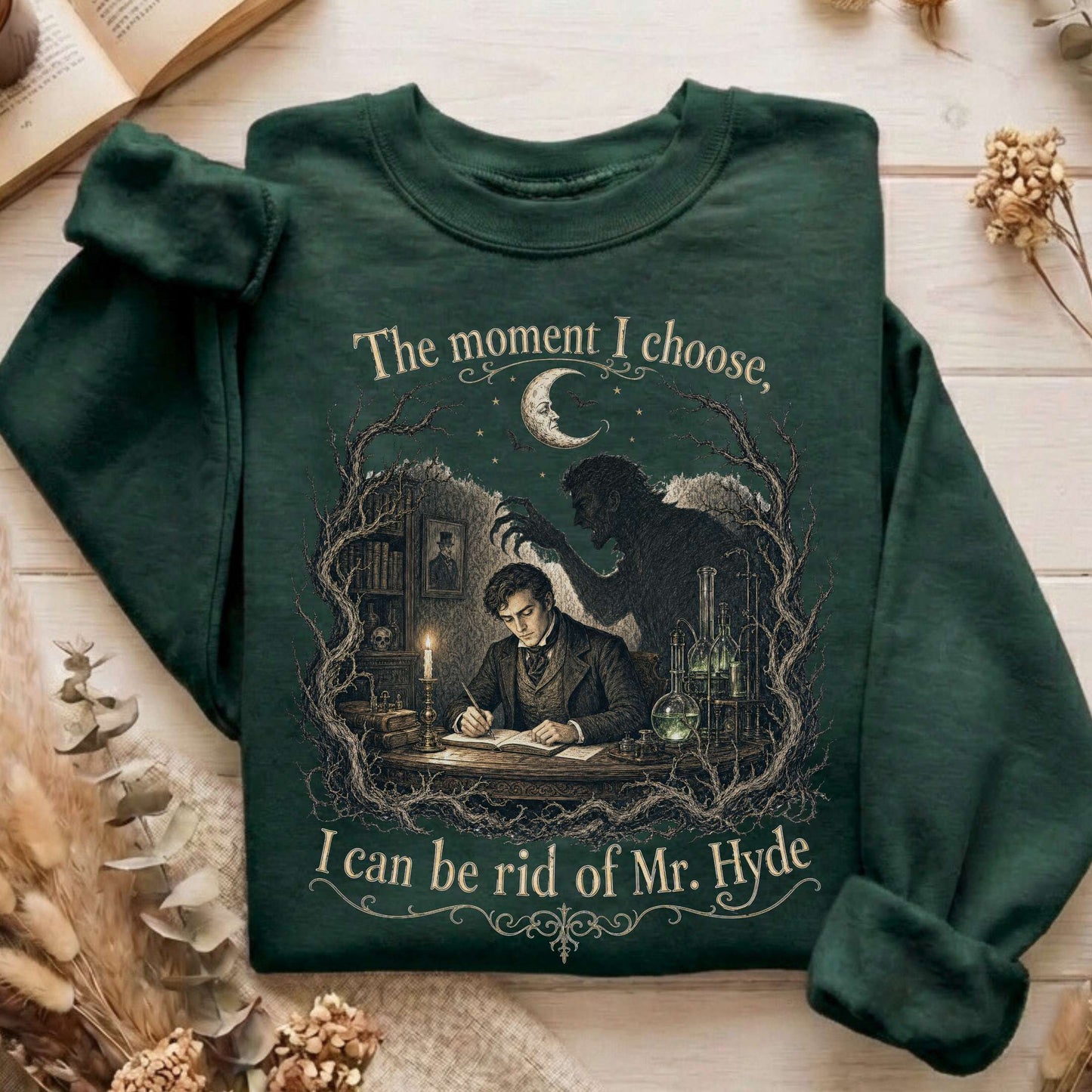 The Moment I Choose Dr Jekyll and Mr Hyde Literary Sweatshirt