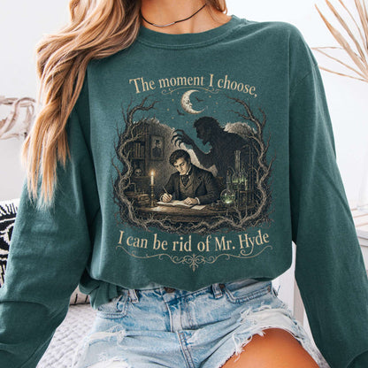 The Moment I Choose Dr Jekyll and Mr Hyde Literary Long Sleeve