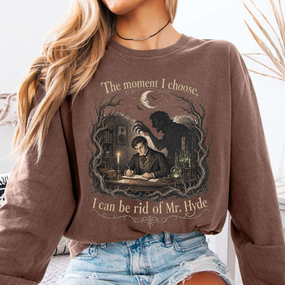 The Moment I Choose Dr Jekyll and Mr Hyde Literary Long Sleeve