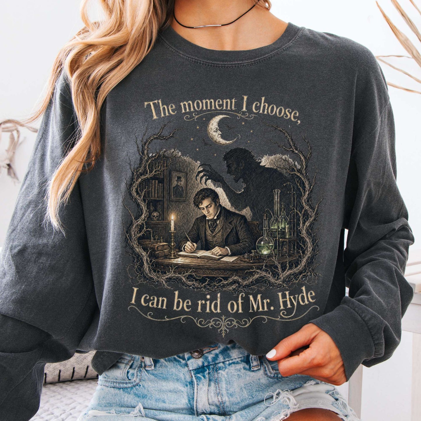 The Moment I Choose Dr Jekyll and Mr Hyde Literary Long Sleeve
