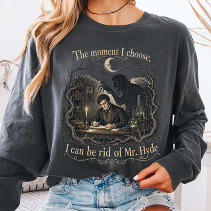 The Moment I Choose Dr Jekyll and Mr Hyde Literary Long Sleeve