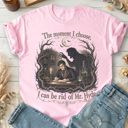The Moment I Choose Dr Jekyll and Mr Hyde Literary T-Shirt
