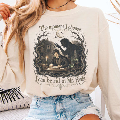 The Moment I Choose Dr Jekyll and Mr Hyde Literary Long Sleeve