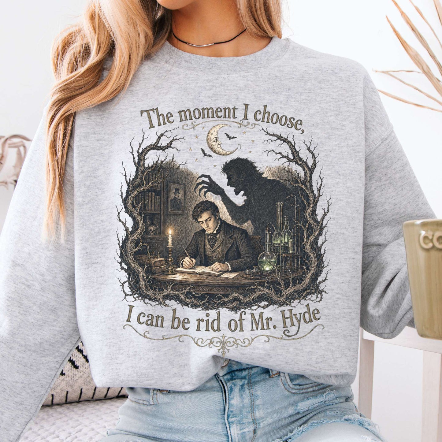 The Moment I Choose Dr Jekyll and Mr Hyde Literary Crewneck Sweatshirt