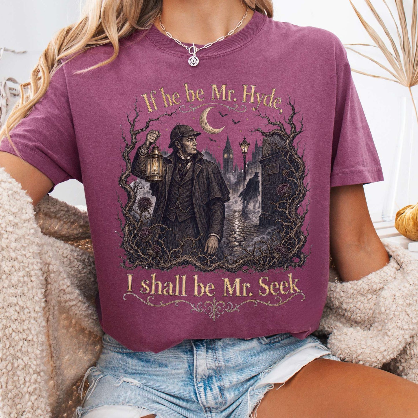 If He Be Mr. Hyde I Shall Be Mr. Seek Jekyll and Hyde Literary T-Shirt