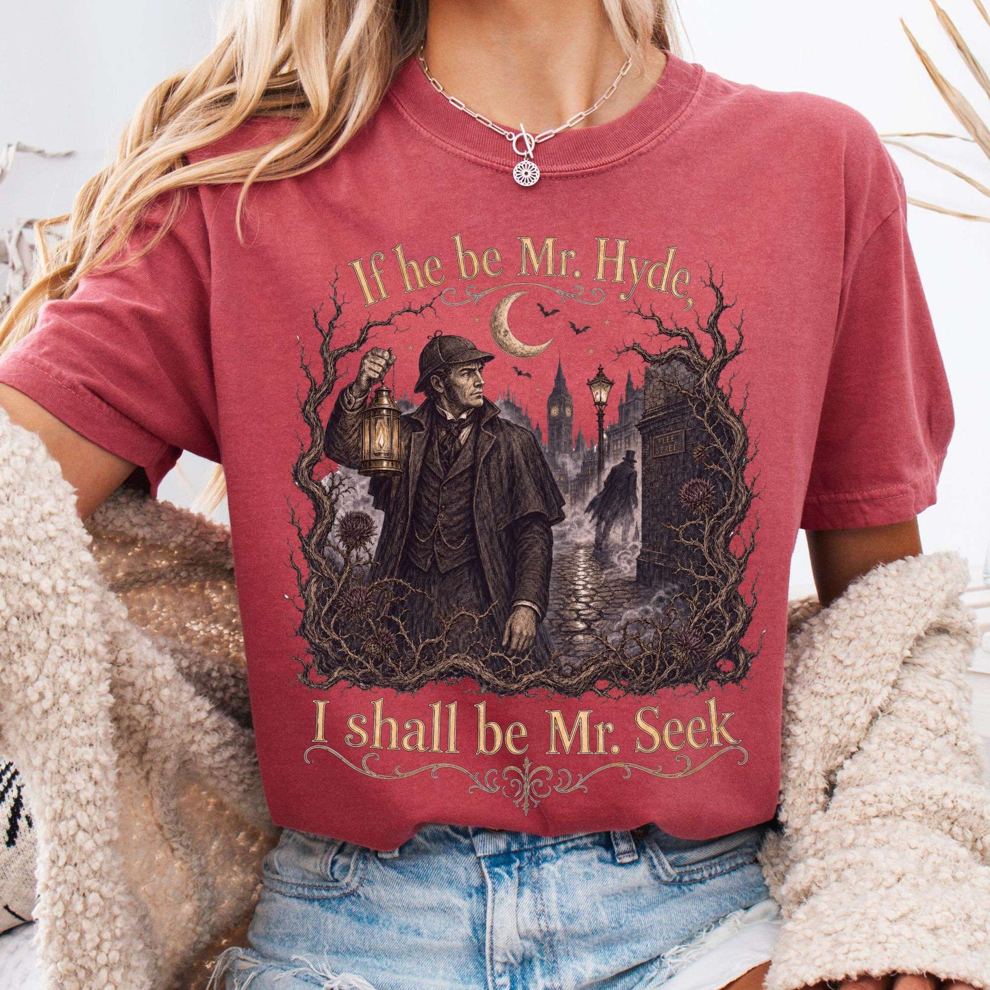 If He Be Mr. Hyde I Shall Be Mr. Seek Jekyll and Hyde Literary T-Shirt