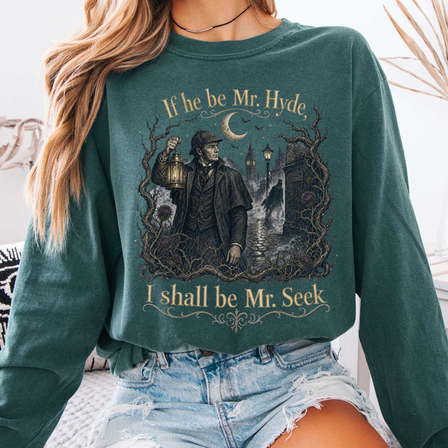 If He Be Mr. Hyde I Shall Be Mr. Seek Jekyll and Hyde Literary Long Sleeve
