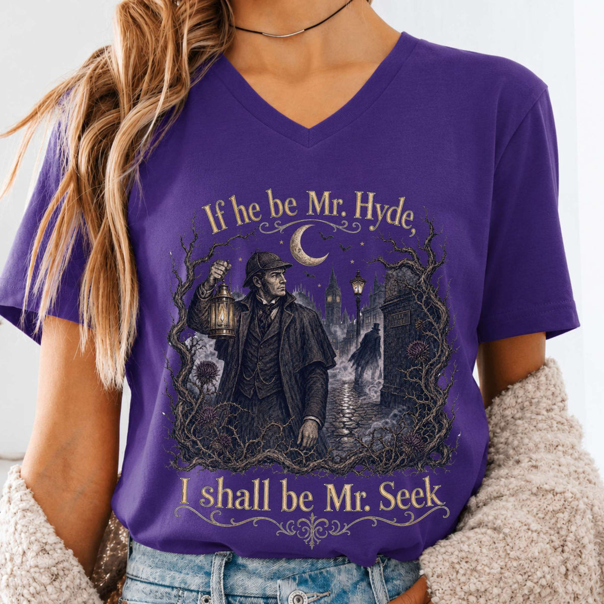 If He Be Mr. Hyde I Shall Be Mr. Seek Jekyll and Hyde Literary V-Neck