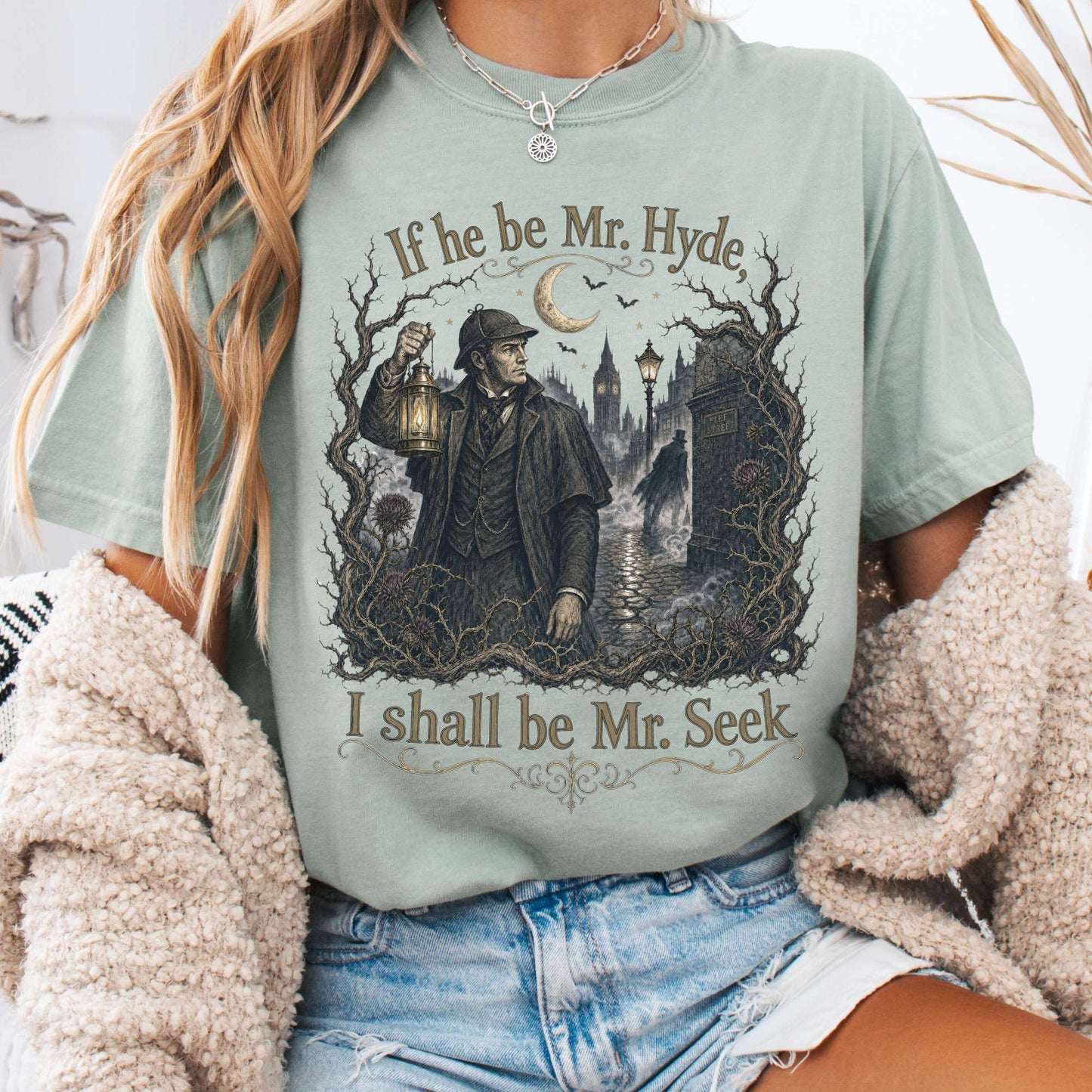 If He Be Mr. Hyde I Shall Be Mr. Seek Jekyll and Hyde Literary T-Shirt