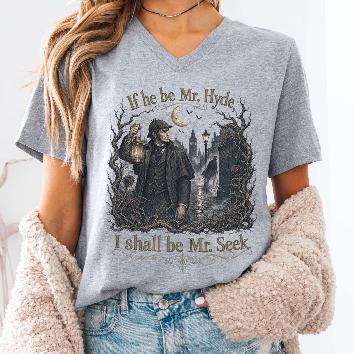 If He Be Mr. Hyde I Shall Be Mr. Seek Jekyll and Hyde Literary V-Neck