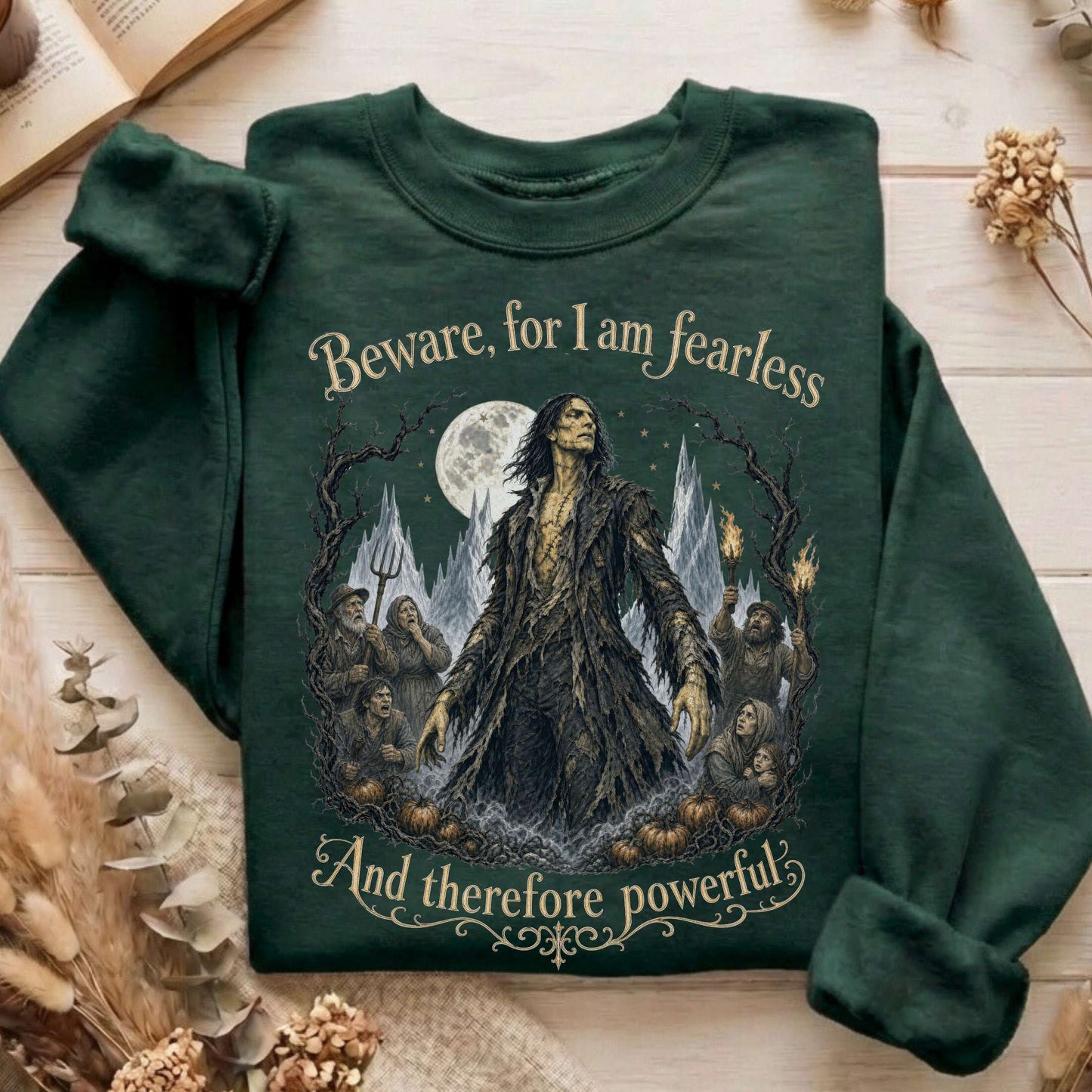 Beware, For I Am Fearless Frankenstein Mary Shelley Sweatshirt