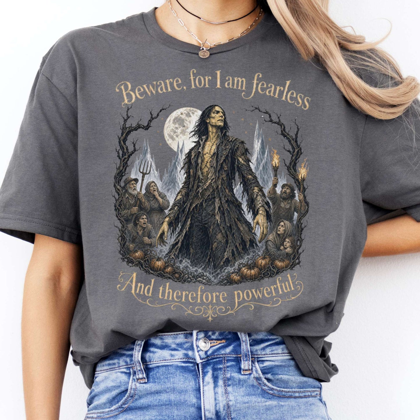 Beware, For I Am Fearless Frankenstein Mary Shelley T-Shirt