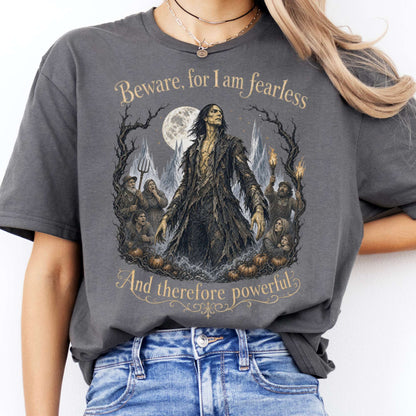 Beware, For I Am Fearless Frankenstein Mary Shelley T-Shirt