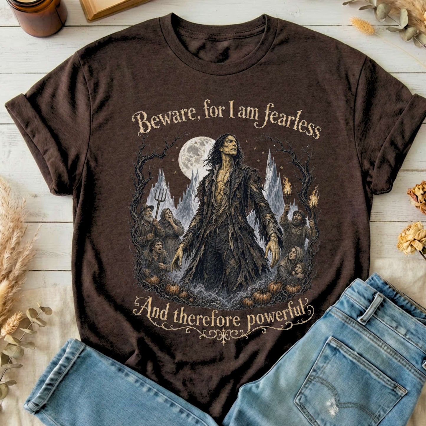 Beware, For I Am Fearless Frankenstein Mary Shelley T-Shirt